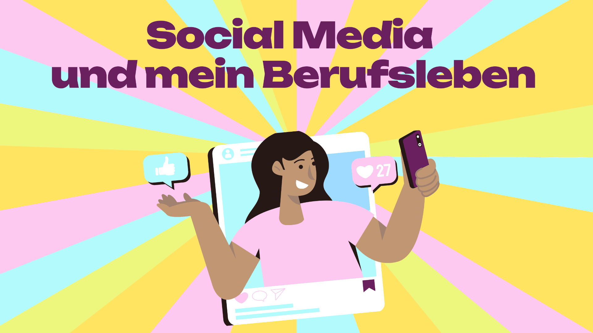 Illustration einer lächelnden Frau, die ein Telefon mit Social-Media-Symbolen hält, eingerahmt von einem Instagram-ähnlichen Beitrag. Der deutsche Text lautet "Social Media und mein Berufsleben" vor einem bunten, strahlenden Hintergrund.