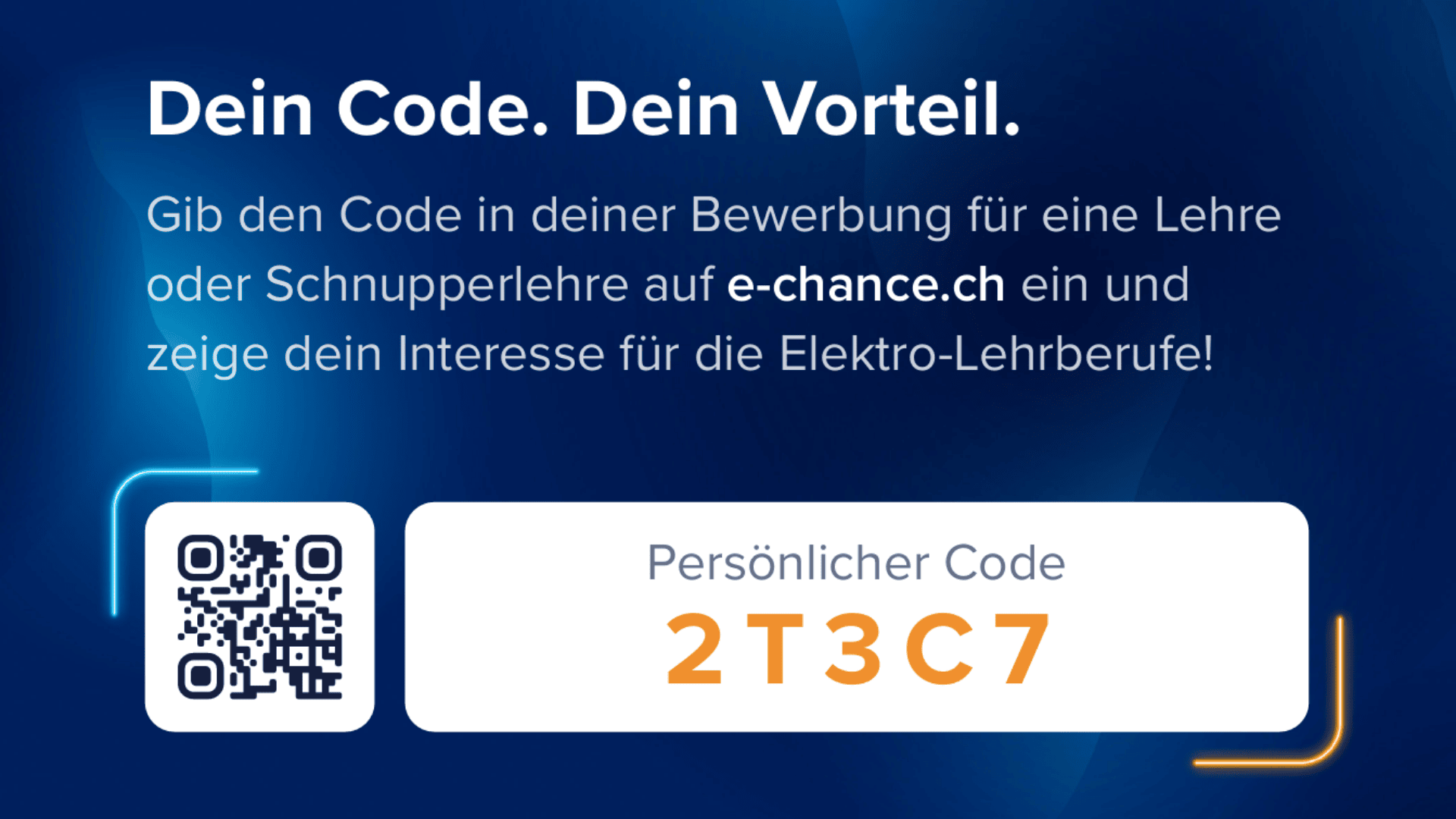 Banner mit deutschem Text, der dazu einlädt, den Code 2T3C7 auf e-chance.ch einzugeben, um sich für eine Elektrolehre zu bewerben. Enthält einen QR-Code und einen blauen Hintergrund.