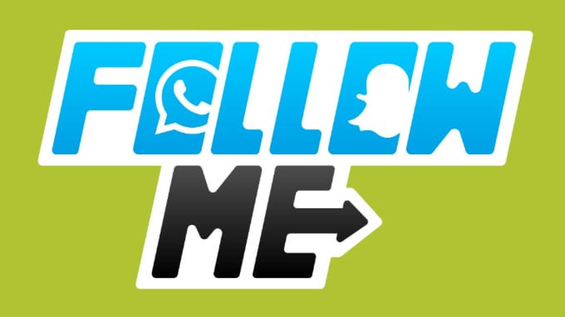 Der fette Text auf grünem Hintergrund lautet FOLLOW ME, wobei das O ein WhatsApp-Logo und das erste L ein Snapchat-Logo darstellt. Das Wort ME enthält einen nach rechts zeigenden Pfeil.