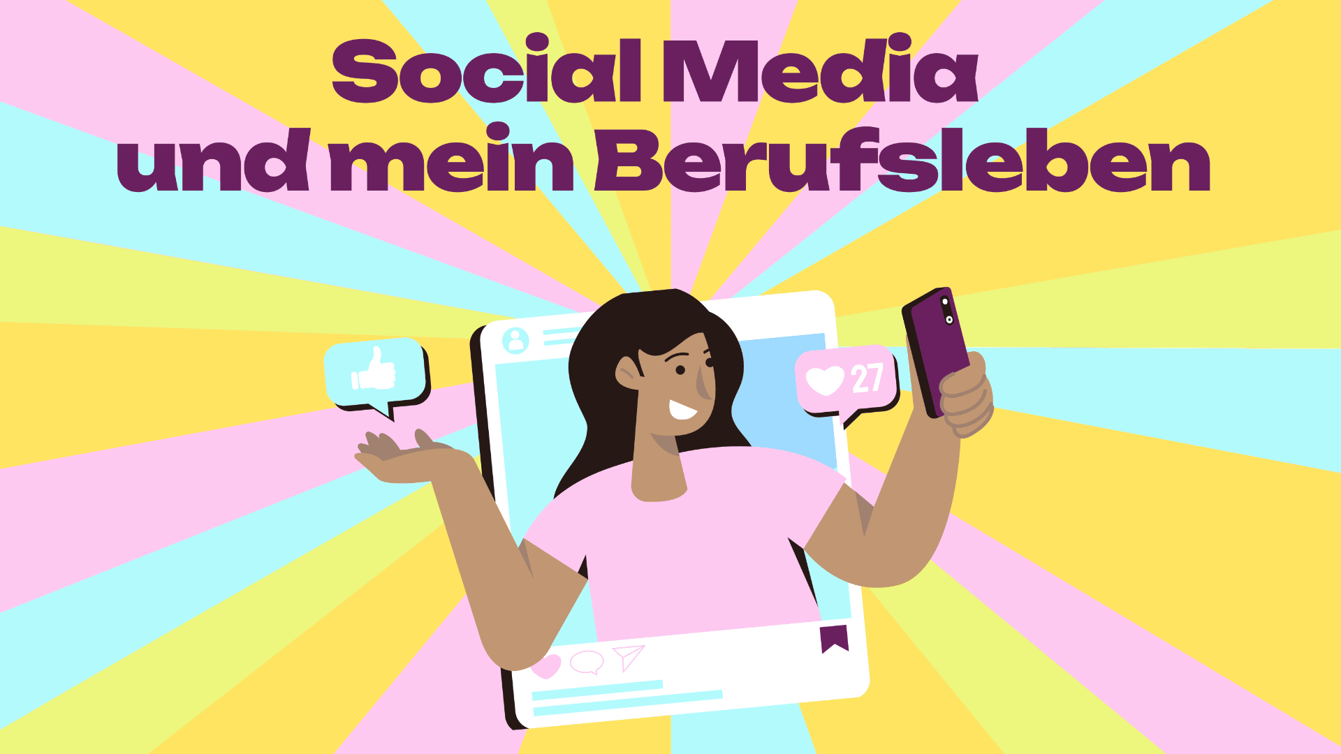 Illustration einer Frau, die ein Selfie mit einem Smartphone macht, umgeben von Social-Media-Symbolen, mit dem Text Social Media und mein Berufsleben auf einem bunten, strahlenden Hintergrund.