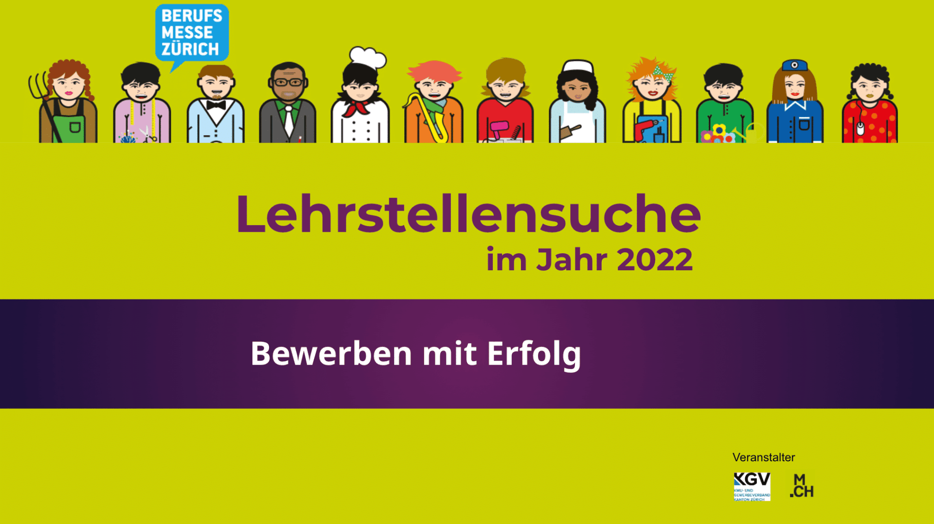 Ein farbenfrohes Banner für die Lehrstellensuche im Jahr 2022 der Berufsmesse Zürich, das verschiedene Cartoon-Personen in unterschiedlichen Berufen über dem Text Bewerben mit Erfolg auf grünem und violettem Hintergrund zeigt.