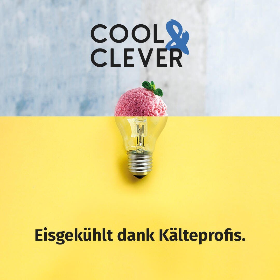 Eine Glühbirne mit einer Kugel rosa Eis und einem Minzblatt darin steht auf einem gelben Hintergrund. Oben steht der Text COOL & CLEVER. Darunter steht: Eisgekühlt dank Kälteprofis.