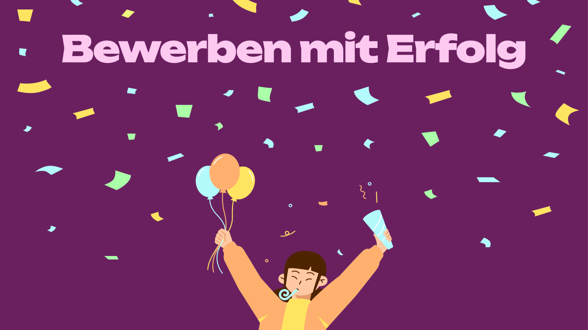 Eine Person hält Luftballons und eine Urkunde in der Hand und feiert unter buntem Konfetti mit dem deutschen Text Bewerben mit Erfolg auf einem lila Hintergrund.